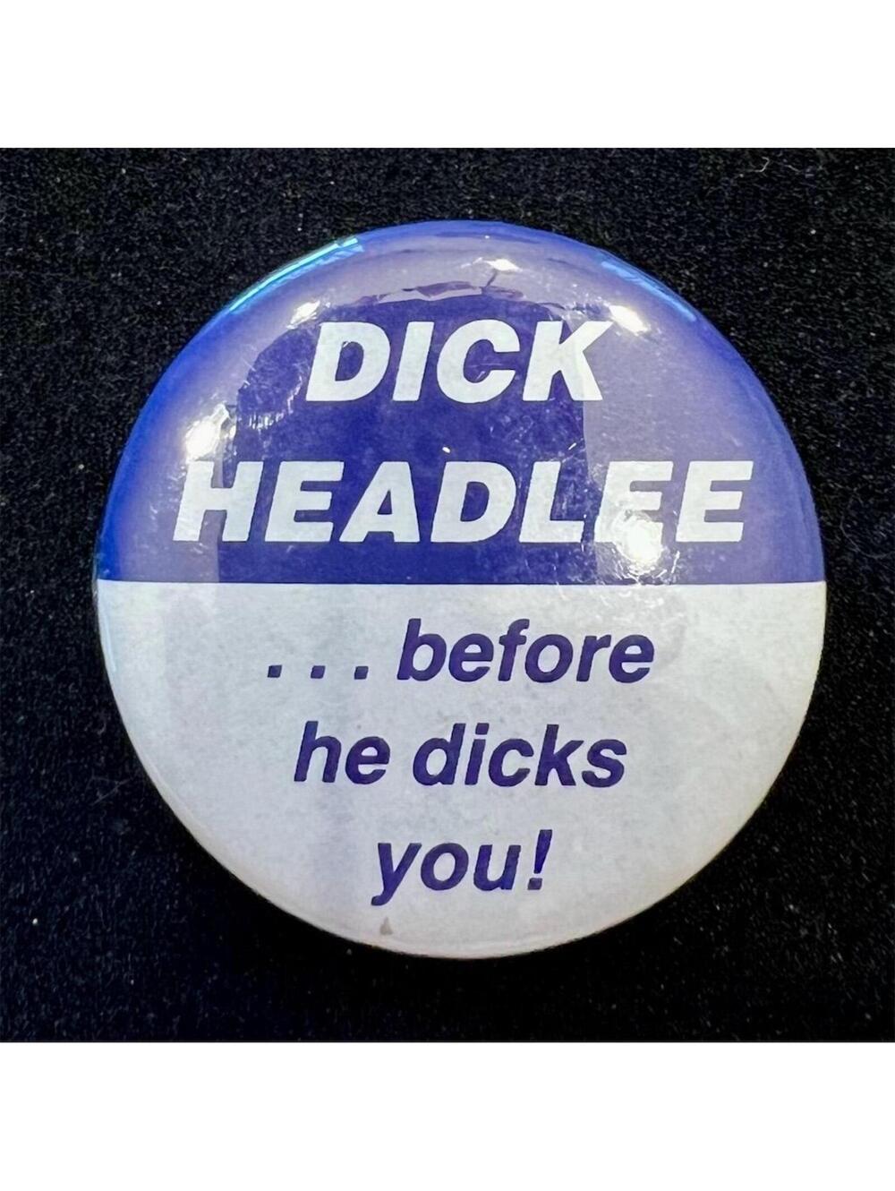 Vintage Dick Headlee Political Button Pin Michigan Tax Protest Humor Rare